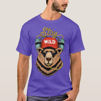 Bear stay wild T-Shirt