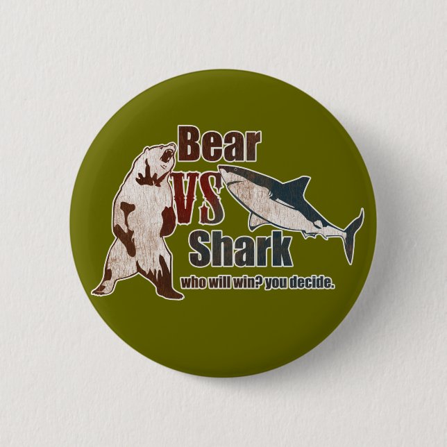 Bear vs. Shark. Who will win? you decide. 6 Cm Round Badge (Front)