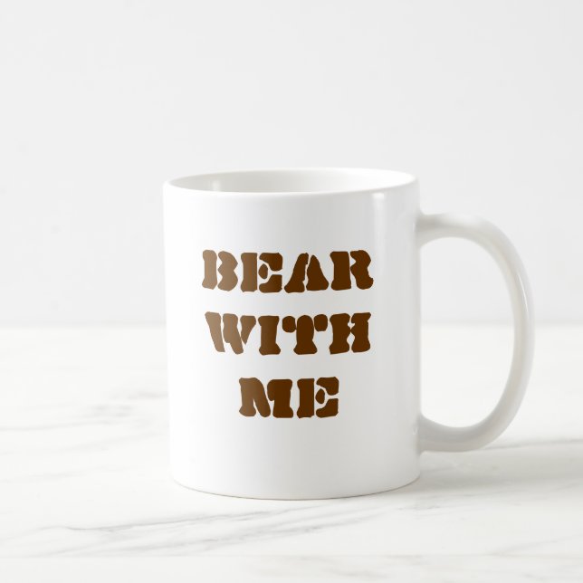 Bear with Me Coffee Mug (Right)
