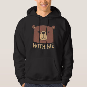 Bear With Me Hoodie