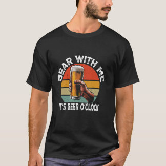 Bear With Me It's Beer O'clock Vintage Beer Funny  T-Shirt