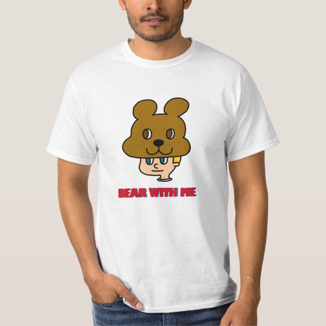 Bear with Me T-Shirt (Front)