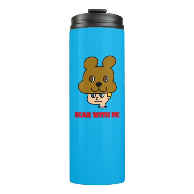 Bear with Me Thermal Tumbler (Front)