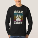 Bear Zone Daddy Birthday Bear T-Shirt<br><div class="desc">Bear Zone Daddy Birthday Bear</div>