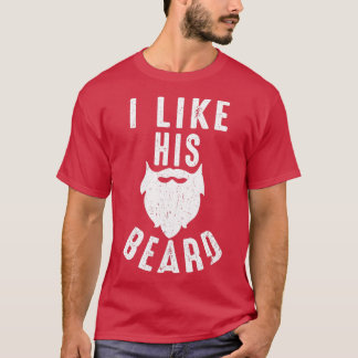 Beard and Moustache Lovers I Like His Beard Womens T-Shirt