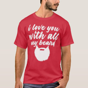 Beard Beard Bearer Gift Beard T-Shirt
