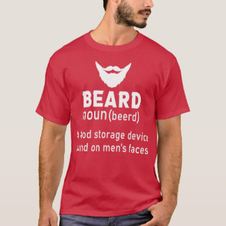 Beard Definition a food storage device found on me T-Shirt