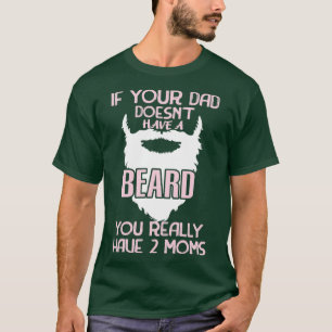 beard for life 19 T-Shirt