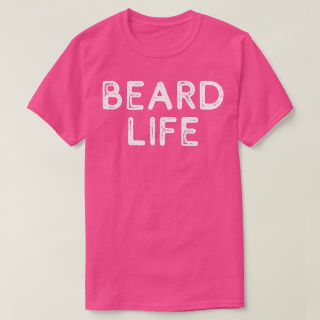Beard Life 17 T-Shirt (Design Front)