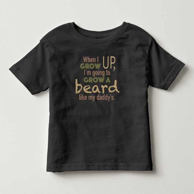 Beard Like My Daddy Toddler T-Shirt (Front)