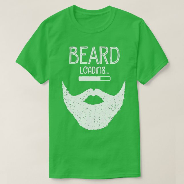 Beard Loading 6 T-Shirt (Design Front)