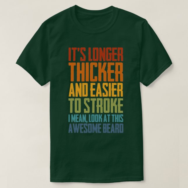 Beard Longer Thicker And Easier Bearded Gift 1 T-Shirt (Design Front)