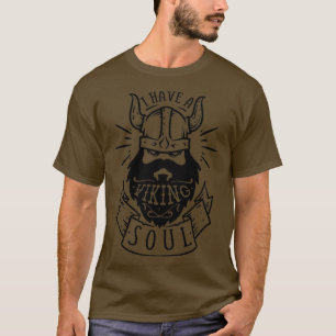 Beard Lovers Gift I have a viking soul T-Shirt