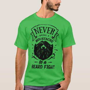 Beard Lovers Gift Never bring a moustache T-Shirt