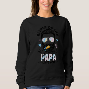 Beard Men Keeper Of Gender Papa Loves You Gender R Sweatshirt