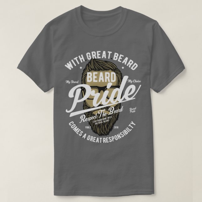 Beard Pride Respect The Beard Graphic Design T-Shirt (Design Front)