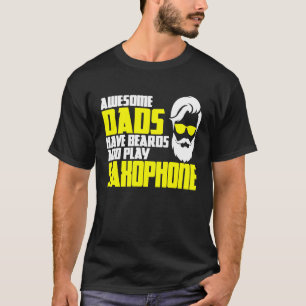 Beard  Saxophone Player Fathers Day Saxophonist T-Shirt