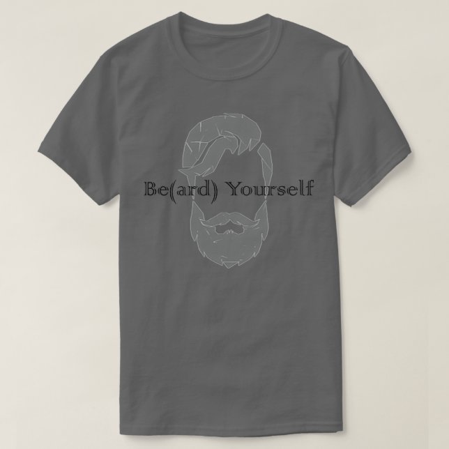 Beard Yourself 69 T-Shirt (Design Front)