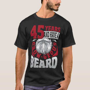 Bearded 45 Years Birthday Beard T-Shirt