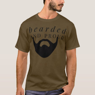 Bearded and Proud Text and Graphic Design T-Shirt