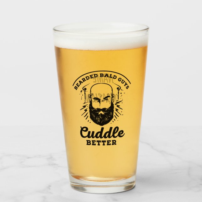Bearded Bald Guys Cuddle Better Funny Mens Gift    Glass (Front Filled)