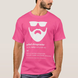 Bearded Chiropractor Beard Joke Chiropractor T-Shirt