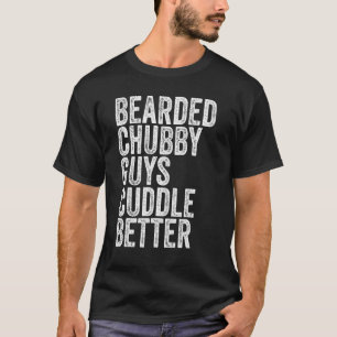 Bearded Chubby Guys Cuddle Better Vintage Distress T-Shirt