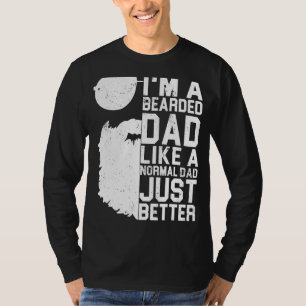Bearded Dad   Beard Humour Father's Day Idea T-Shirt