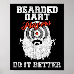 Bearded Dart Players Do It Better Funny Dartboard  Poster