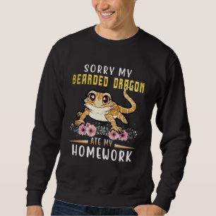 Bearded Dragon Cute Lizard  Beardie Ate My Homewor Sweatshirt