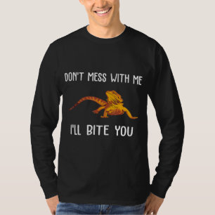 Bearded Dragon Dont Mess With My Bearded Dragon T-Shirt