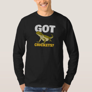 Bearded Dragon Got Crickets Lizard And Reptile Lov T-Shirt