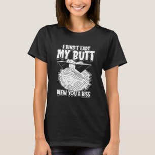 Bearded Dragon Humor I Didnt Fart My Butt Blew You T-Shirt