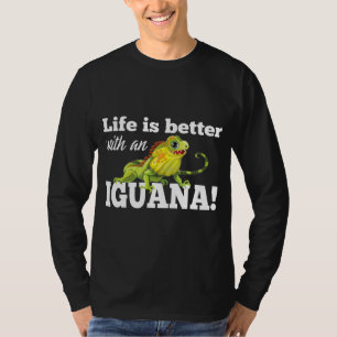 Bearded Dragon Life Is Better With An Iguana T-Shirt
