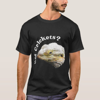 Bearded Dragon Lizard Got Crickets Reptile Pagona T-Shirt
