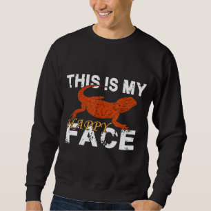 Bearded Dragon My Happy Face Lizard Reptile Sweatshirt