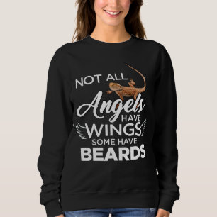 Bearded Dragon Not All Angels Have Wings Some Have Sweatshirt