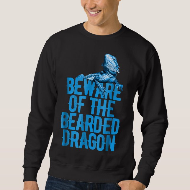 Bearded Dragon Respect The Beard Beware Of Reptile Sweatshirt (Front)