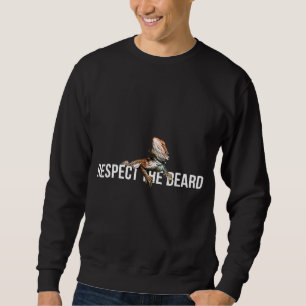 Bearded Dragon Respect The Beard Gila Monster Lovi Sweatshirt