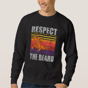 Bearded Dragon Respect The Beard Lizard Reptile Sweatshirt