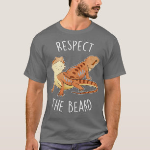 Bearded Dragon Respect the Beard T-Shirt