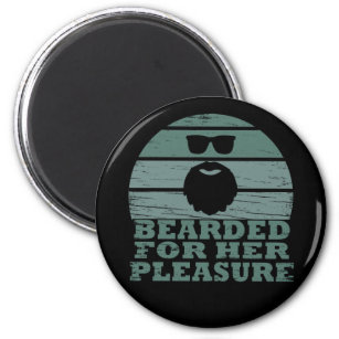 Bearded for Her Pleasure Magnet