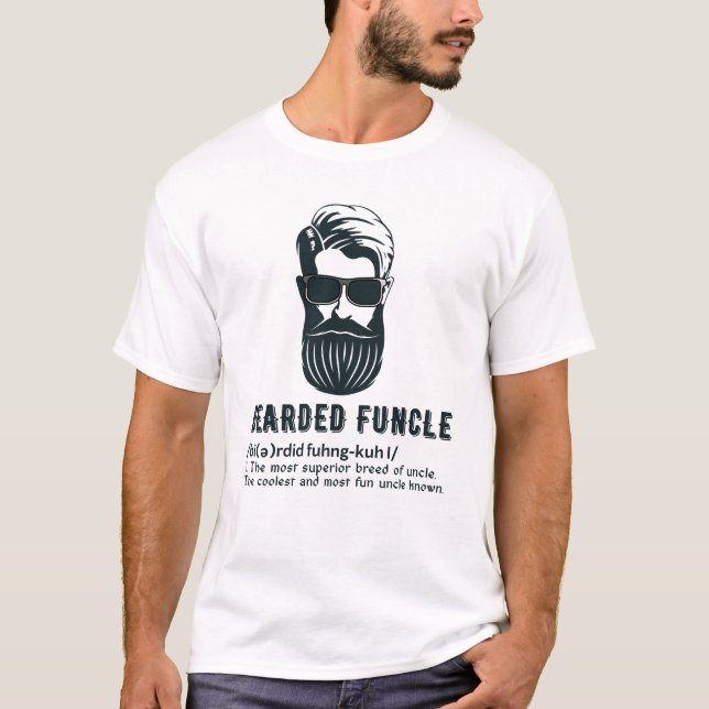 Bearded Funcle Shirt Uncle Definition T-Shirt (Front)