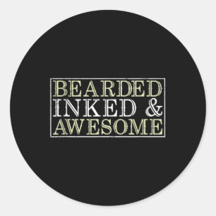 Bearded Inked Awesome Funny Tatted Tattoo Artist G Classic Round Sticker