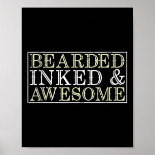 Bearded Inked Awesome Funny Tatted Tattoo Artist G Poster