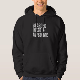 BEARDED INKED & AWESOME Tattooed Dad Father's Da Hoodie
