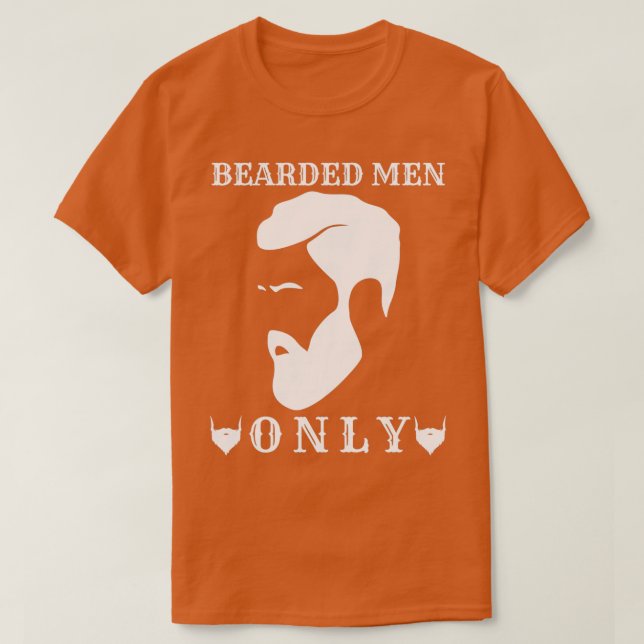 Bearded Men Only 59 1 T-Shirt (Design Front)