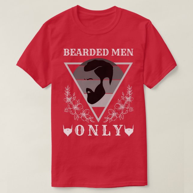 Bearded Men Only 8 T-Shirt (Design Front)