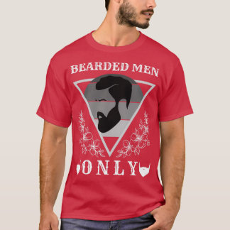 Bearded Men Only 8 T-Shirt