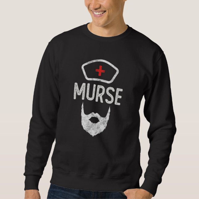Bearded Nursing School Graduation Team Male Nurse  Sweatshirt (Front)